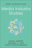 Media Industry Studies 1509537775 Book Cover