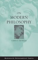 On Modern Philosophy (Wadsworth Philosophical Topics) 0534252451 Book Cover