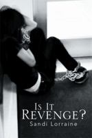 Is It Revenge? 1493121359 Book Cover