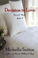 Decision to Love 1490447857 Book Cover