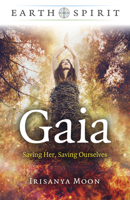 Gaia: Saving Her, Saving Ourselves 1803411082 Book Cover