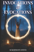 Invocations and Evocations (The secrets of High Magic) (French Edition) B0F32N45LC Book Cover