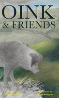Oink And Friends 0993148069 Book Cover