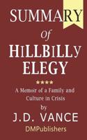 Summary of Hillbilly Elegy by J. D. Vance A Memoir of a Family and Culture in Crisis 1074715179 Book Cover