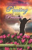Pausing In His Presence: A Shut-In Experience 0692273972 Book Cover