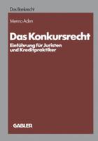 Das Konkursrecht: Einfuhrung Fur Juristen Und Kreditpraktiker 3409148205 Book Cover