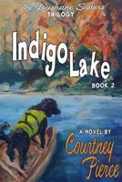 Indigo Lake (The Dushane Sisters Trilogy, #2) 1943601194 Book Cover