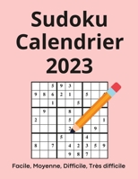 sudoku agenda 2023: un Sudoku par Jour avec Solutions, Sudoku Calendrier 2023 pour adultes B0BQY4KRJJ Book Cover