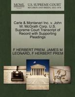 Carle & Montanari Inc. v. John W. McGrath Corp. U.S. Supreme Court Transcript of Record with Supporting Pleadings 1270592262 Book Cover