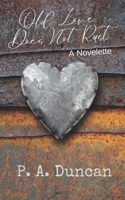 Old Love Does Not Rust B0B7QT4X1W Book Cover