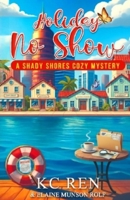 Holiday No Show: A Shady Shores Cozy Mystery Book 1 432067989X Book Cover