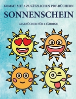 Malb�cher f�r 2-J�hrige (Sonnenschein): Dieses Buch enth�lt 40 farbige Seiten mit extra dicken Linien, mit denen die Frustration verringert und das Selbstvertrauen gest�rkt werden soll. Dieses Buch wi 1800258097 Book Cover