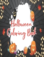 Halloween coloring book: Halloween Coloring Book for Kids Ages 4 to 8, Halloween coloring and activity book for Boys, Girls and Toddlers Ages 4 to 8 ... book for Celebrate Halloween Learning B08KKFW2DL Book Cover