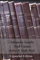 Talmudic Insults and Curses Expanded Edition 1981221948 Book Cover