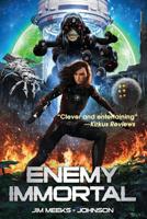 Enemy Immortal: A Space Opera Adventure Thriller 1796842214 Book Cover