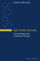Weltanschauung: Konturierungen Eines Umstrittenen Themas (Innsbruck Studies in Philosophy of Religion) 3957431824 Book Cover