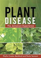 Plant Disease: The Jamaican Experience 9766404135 Book Cover