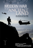 Modern War in an Ancient Land: The United States Army in Afghanistan, 2001-2014. Volume I 1839313684 Book Cover