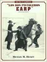 Los Dos Pistoleros Earp, The Two Earp Pistoleers (The Street Fight Trilogy, No. 2) 0963177214 Book Cover