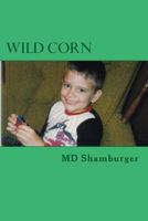 Wild Corn 1497430593 Book Cover