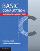 Basic Computation and Programming with C 1316601854 Book Cover