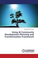 Using AI Community Development Planning and Transformation Framework 3659245208 Book Cover