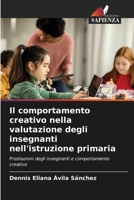 Il comportamento creativo nella valutazione degli insegnanti nell'istruzione primaria (Italian Edition) 6208583659 Book Cover