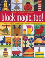 Block Magic, Too!: Over 50 New Blocks from Squares and Rectangles 1571201912 Book Cover