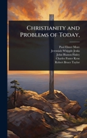 Christianity and Problems of Today, 1023636573 Book Cover