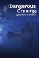 Dangerous Craving 193423270X Book Cover