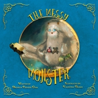 The Messy Monster B08W7DWZ8H Book Cover