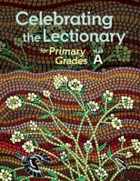 Celebrating the Lectionary® for Primary Grades, Year A 1616715030 Book Cover