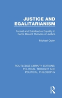 Justice and Egalitarianism: Formal and Substantive Equality in Some Recent Theories of Justice 0367271362 Book Cover