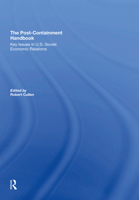 The Post Containment Handbook: Key Issues in U.S.-Soviet Economic Relations (East-West Forum Publications) 0367310732 Book Cover