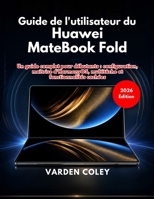 Guide de l'utilisateur du Huawei MateBook Fold (édition 2026) (French Edition) B0GZWW171P Book Cover
