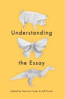 Understanding the Essay 1554810205 Book Cover