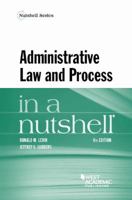 Administrative Law and Process in a Nutshell 1628103558 Book Cover
