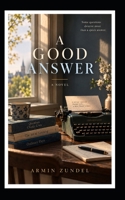 A Good Answer 3948789150 Book Cover