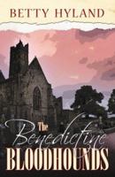 The Benedictine Bloodhounds 0741442760 Book Cover