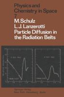 Particle diffusion in the radiation belts (Physics and chemistry in space) 0387063986 Book Cover