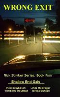 Wrong Exit: Nick Stryker Series, Book Four 1540726002 Book Cover