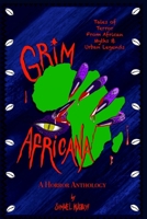 Grim Africana: Tales of Terror From African Myths & Urban Legends B0FHX2QRXC Book Cover