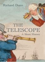 The Telescope: A Short History 1844861473 Book Cover