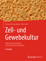 Zell- und Gewebekultur : Allgemeine Grundlagen und Spezielle Anwendungen 3662626055 Book Cover