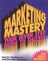 Marketing Mastery (Psi Successful Business Library) 1555713572 Book Cover