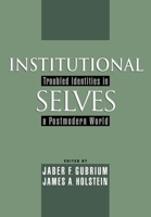 Institutional Selves : Troubled Identities in a Postmodern World 0195129288 Book Cover