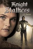 Knight Stalkers 1449740758 Book Cover