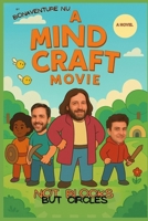 A MindCraft Movie: Not Blocks But Circles B0FRN61JGW Book Cover