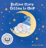 Bedtime Story: Getting to Sleep B0CK4L2T22 Book Cover
