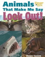 Animals That Make Me Say Look Out! (National Wildlife Federation) 1623540801 Book Cover